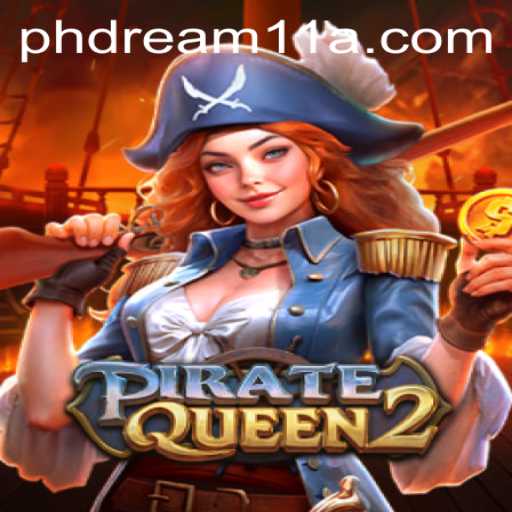 Discover the Adventure of PirateQueen2 and the Buzz around PH Dream11