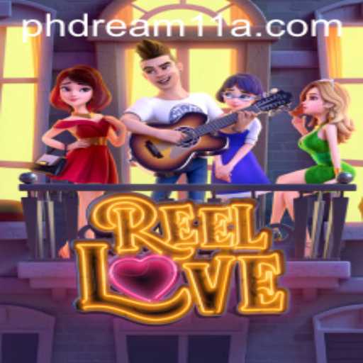 Exploring ReelLove: The Captivating World of this Popular Game and its Connection to PH Dream11